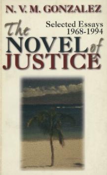 The Novel of Justice : Selected Essays (1968-1994)