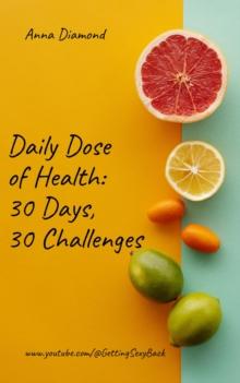 Daily Dose of Health: 30 Days 30 Challenges