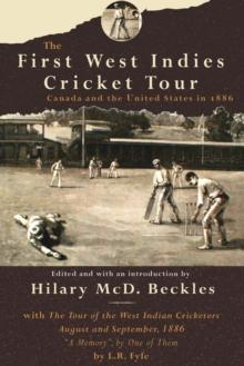 The First West Indies Cricket Tour : Canada and the United States in 1886