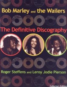 Bob Marley & The Wailers : The Definitive Discography