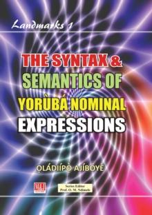 The Syntax and Semantics of Yoruba Nominal Expressions