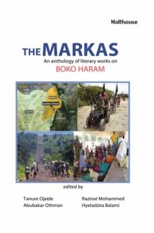 The Markas : An Anthology of Literary Works on Boko Haram