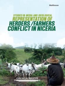 Studies in Media and Ideological Representation of Herders / Farmers Conflict in Nigeria