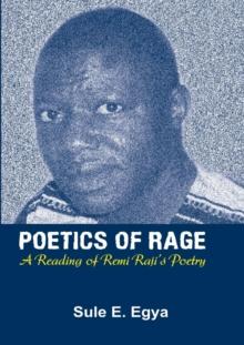 Poetics of Rage : A Reading of Remi Raji,s Poetry