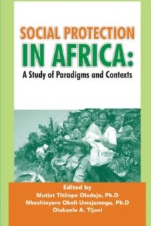 Social Protection in Africa : A Study of Paradigms and Contexts