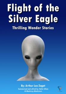 Flight of the Silver Eagle : Thrilling Wonder Stories