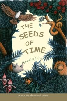 The Seeds of Time : Book 1: The Animal Talkers