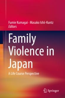 Family Violence in Japan : A Life Course Perspective