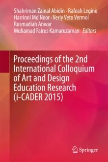 Proceedings of the 2nd International Colloquium of Art and Design Education Research (i-CADER 2015)