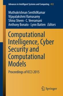 Computational Intelligence, Cyber Security and Computational Models : Proceedings of ICC3 2015