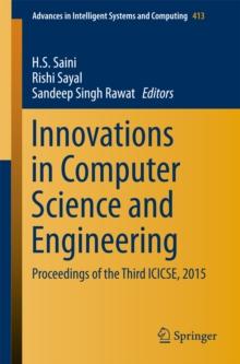 Innovations in Computer Science and Engineering : Proceedings of the Third ICICSE, 2015