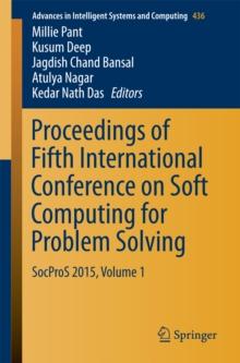 Proceedings of Fifth International Conference on Soft Computing for Problem Solving : SocProS 2015, Volume 1