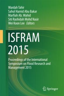 ISFRAM 2015 : Proceedings of the International Symposium on Flood Research and Management 2015