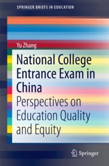 National College Entrance Exam in China : Perspectives on Education Quality and Equity