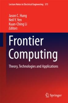 Frontier Computing : Theory, Technologies and Applications