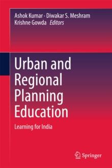 Urban and Regional Planning Education : Learning for India