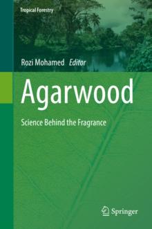 Agarwood : Science Behind the Fragrance