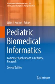 Pediatric Biomedical Informatics : Computer Applications in Pediatric Research