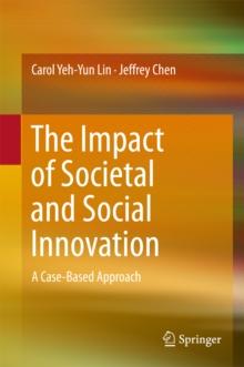 The Impact of Societal and Social Innovation : A Case-Based Approach