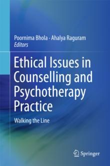 Ethical Issues in Counselling and Psychotherapy Practice : Walking the Line