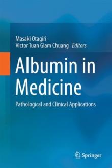 Albumin in Medicine : Pathological and Clinical Applications