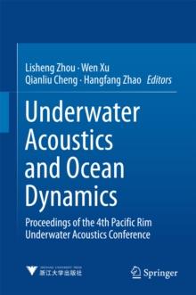 Underwater Acoustics and Ocean Dynamics : Proceedings of the 4th Pacific Rim Underwater Acoustics Conference