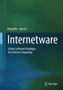 Internetware : A New Software Paradigm for Internet Computing