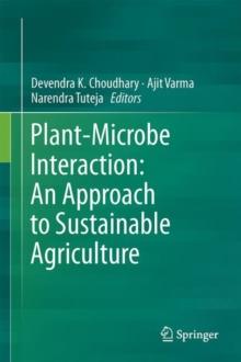 Plant-Microbe Interaction: An Approach to Sustainable Agriculture