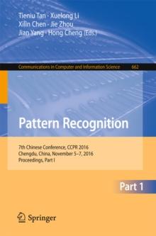 Pattern Recognition : 7th Chinese Conference, CCPR 2016, Chengdu, China, November 5-7, 2016, Proceedings, Part I