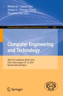 Computer Engineering and Technology : 20th CCF Conference, NCCET 2016, Xi'an, China, August 10-12, 2016, Revised Selected Papers