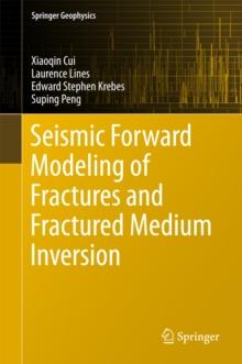 Seismic Forward Modeling of Fractures and Fractured Medium Inversion