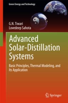 Advanced Solar-Distillation Systems : Basic Principles, Thermal Modeling, and Its Application