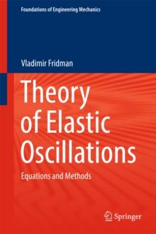 Theory of Elastic Oscillations : Equations and Methods