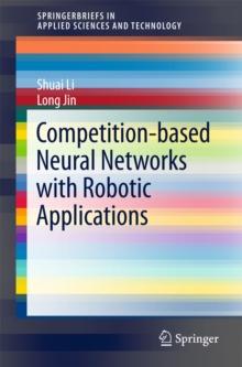 Competition-Based Neural Networks with Robotic Applications