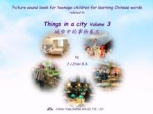 Picture sound book for teenage children for learning Chinese words related to Things in a city  Volume 3