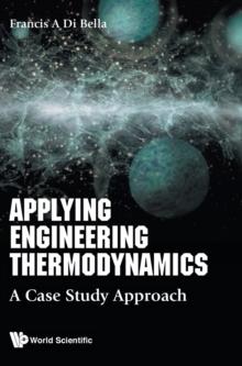 Applying Engineering Thermodynamics: A Case Study Approach