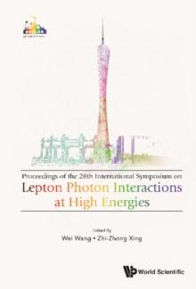 Lepton Photon Interactions At High Energies (Lepton Photon 2017) - Proceedings Of The 28th International Symposium