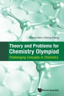 Theory And Problems For Chemistry Olympiad: Challenging Concepts In Chemistry