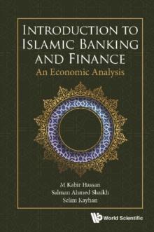 Introduction To Islamic Banking And Finance: An Economic Analysis