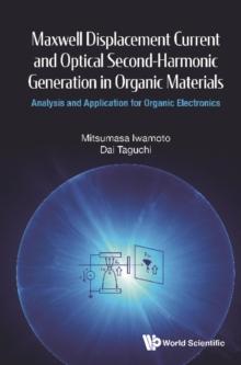 Maxwell Displacement Current And Optical Second-harmonic Generation In Organic Materials: Analysis And Application For Organic Electronics