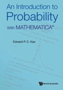 Introduction To Probability, An: With Mathematica (R)