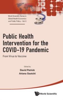 Public Health Intervention For The Covid-19 Pandemic: From Virus To Vaccine