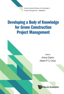 Developing A Body Of Knowledge For Green Construction Project Management