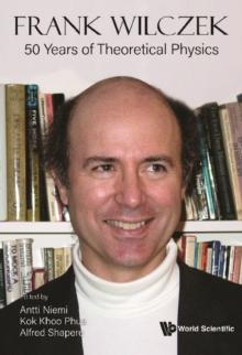 Frank Wilczek: 50 Years Of Theoretical Physics