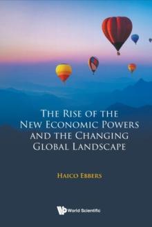 Rise Of The New Economic Powers And The Changing Global Landscape, The