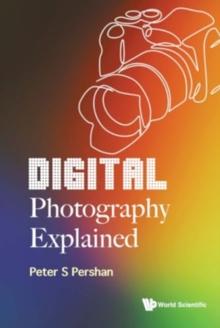 Digital Photography Explained