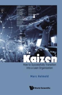 Kaizen: How To Successfully Transition Into A Lean Organization