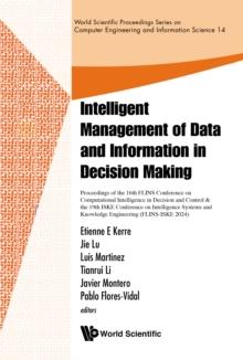 Intelligent Management Of Data And Information In Decision Making -Proceedings Of The 16th Flins Conference On Computational Intelligence In Decision And Control & The 19th Iske Conference On Intellig