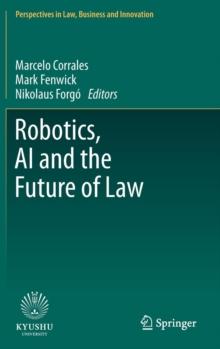 Robotics, AI and the Future of Law