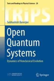 Open Quantum Systems : Dynamics of Nonclassical Evolution